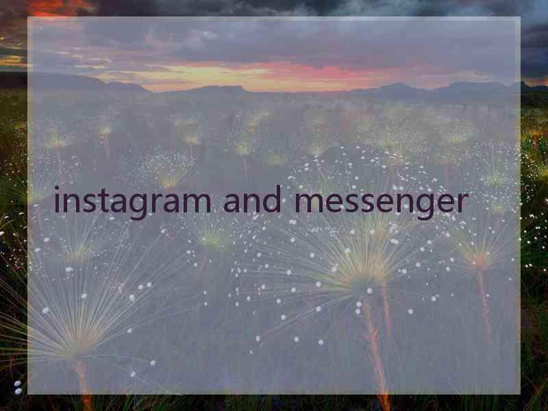 instagram and messenger