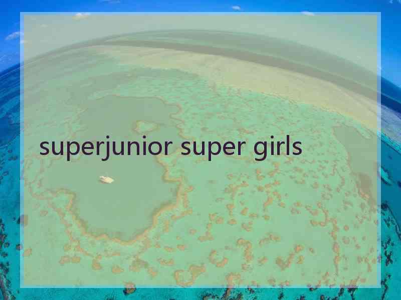 superjunior super girls