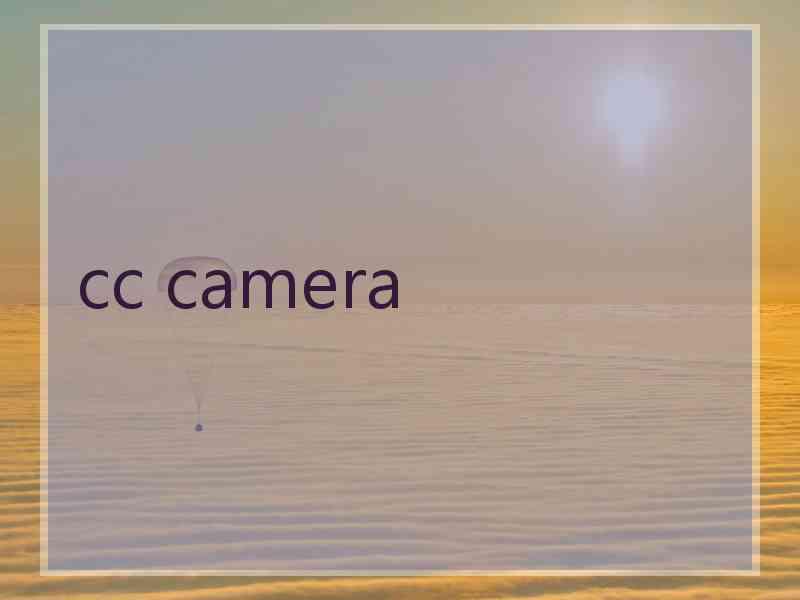 cc camera