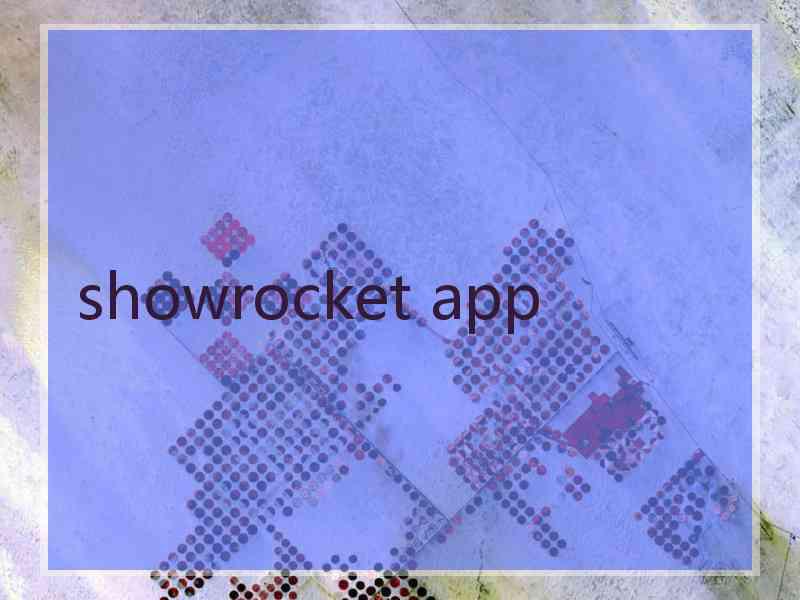 showrocket app