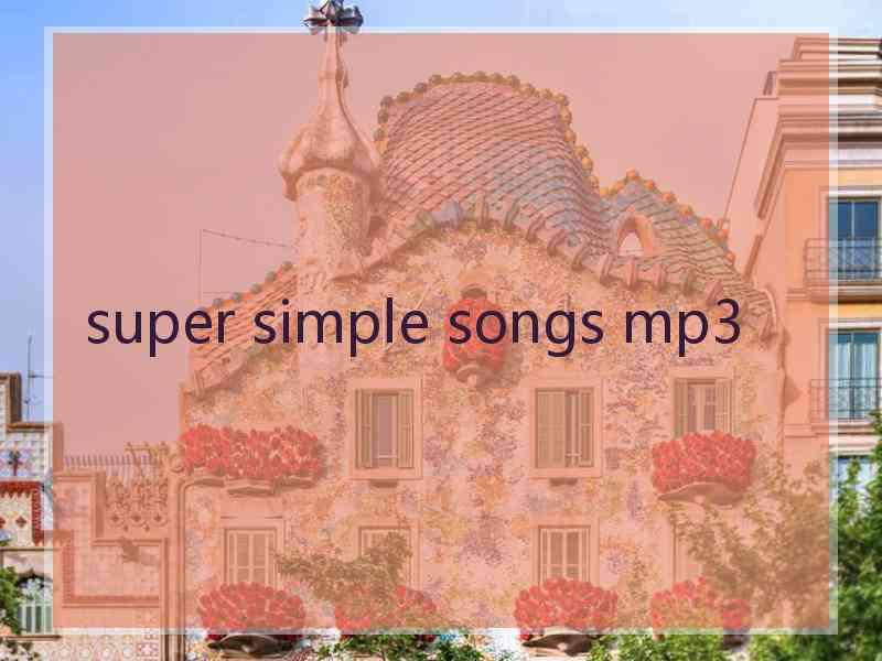 super simple songs mp3