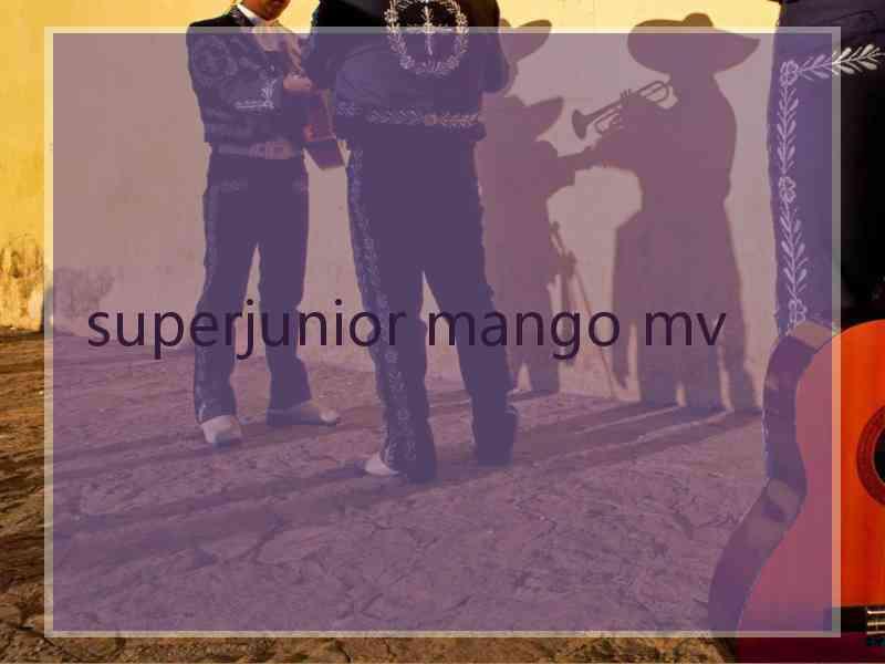 superjunior mango mv