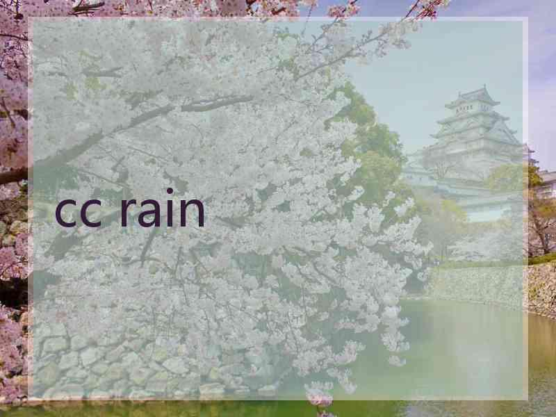 cc rain