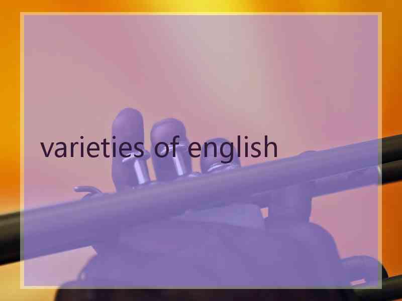 varieties of english